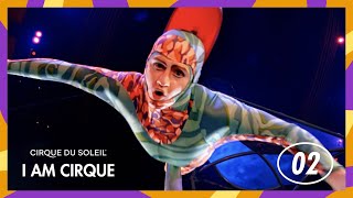 I Am Cirque | Episode 2 | Cirque du Soleil