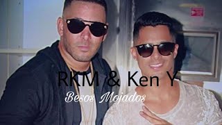 RKM & Ken Y - Besos Mojados