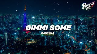 RAIZHELL - GIMMI SOME