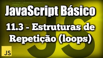 Estruturas de Repetição (for loop) - JavaScript Básico