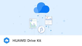 Enable cloud services with HUAWEI Drive Kit