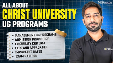 All About Christ University UG Programs 2026 | Admission, Fees, Eligibility & Exam Pattern