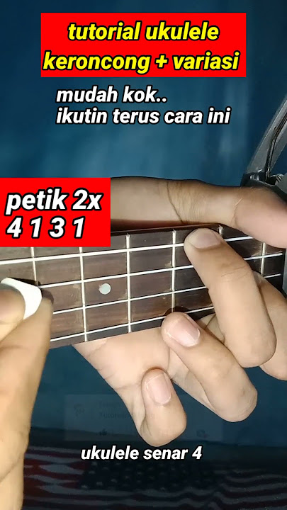 Tutorial yang kalian cari (ukulele)
