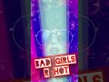 Bad Girls R Hot