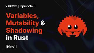 Variables, Mutability & Shadowing in Rust  | Rust in Hindi #03