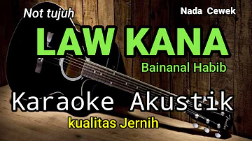 LAW KANA BAINANAL HABIB - Not Tujuh - Karaoke Akustik