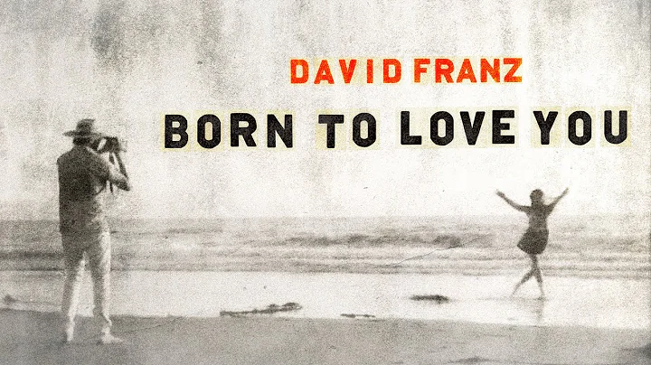 David Franz - Born To Love You (Official Music Vid...