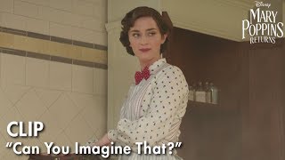 "Can You Imagine That?" Clip | Mary Poppins Returns