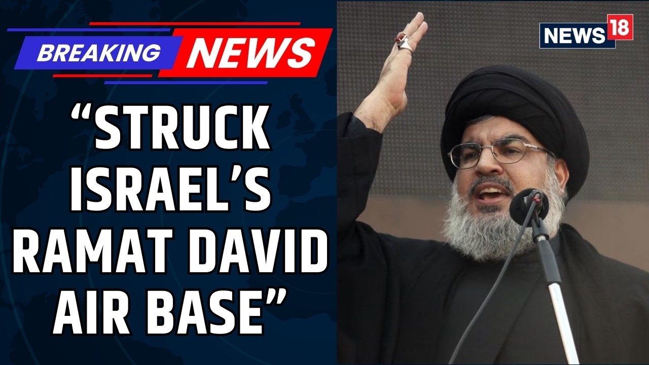 Hezbollah Claims Strike On Israel’s Key Ramat David Air Base Amid Rising Tensions | News18