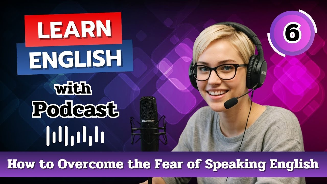 How to Overcome the Fear of Speaking English | Learn Real English with ...