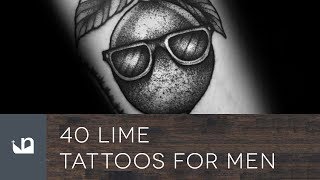 40 Lime Tattoos For Men