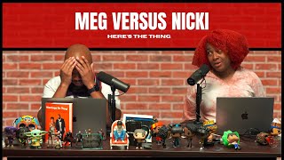 Meg Versus Nicki | #heresthething