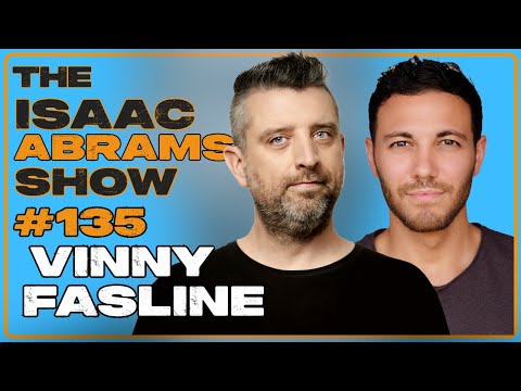 Vinny Fasline | The Isaac Abrams Show 135