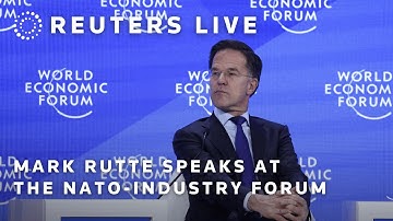 LIVE: Mark Rutte speaks at the NATO-Industry Forum | REUTERS
