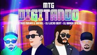 MTG DIGITANDO - DJ LUCAS BEAT, GUSTAVO MOURA E RAFAEL, DJ BRAGA