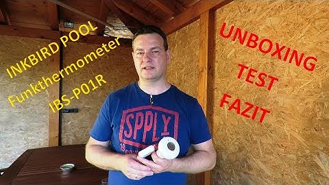 Inkbird IBS P01R Funk Poolthermometer - Unboxing, Test, Fazit