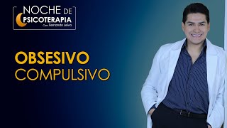 OBSESIVO COMPULSIVO  Psicólogo Fernando Leiva (Programa educativo de contenido psicológico)