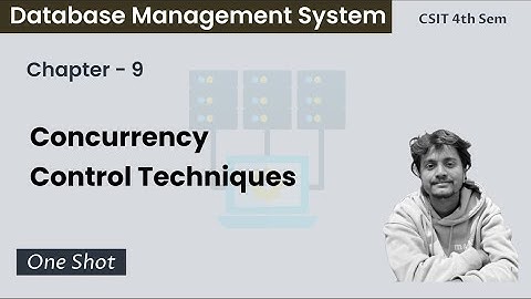 DBMS - 9 | Concurrency Control Techniques in One Shot | CSIT 4th Sem | Nepali ScienceGuru
