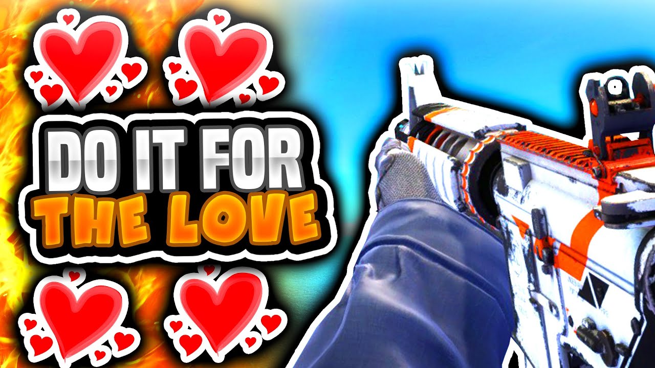 CS:GO | Do it for the love - YouTube