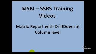 MSBI - SSRS - Matrix Report with DrillDown at Column level