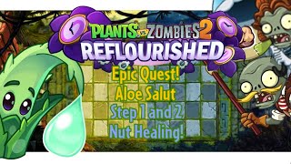 PvZ 2 Reflourished - Epic Quest - Aloe Salut! - Step 1 and 2