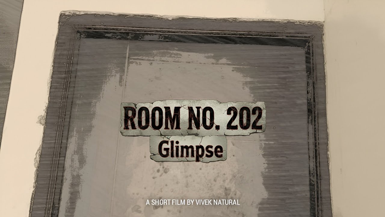 Room No. 202 Glimpse Directed By Vivek Natural 