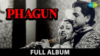 Phagun | Ek Pardesi Mera Dil Le Gaya | Piya Piya Na Lage | Madhubala Bharat Bhushan | Full Album