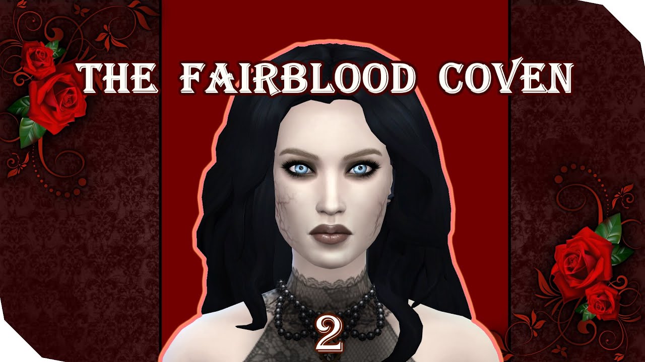 The Sims 4 Let's Play | Vampires | EXPANDING THE RANKS | The Fairblood Coven | Part 2
