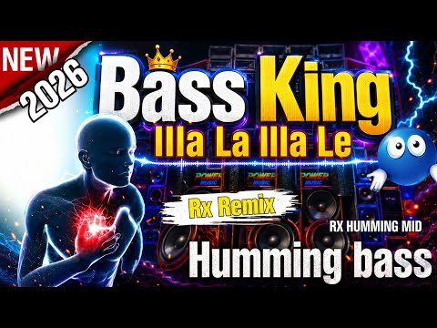 Illa La Illa Le (Hindi Dancing Long Piano Crown King Of Humming Mix 2026) Dj Rx Remix Power Music !!