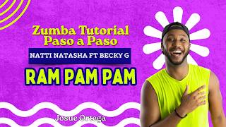 Ram Pam Pam - Natti Natasha ft. Becky G (Tutorial Paso a Paso) Zumba Choreo - Josue Ortega