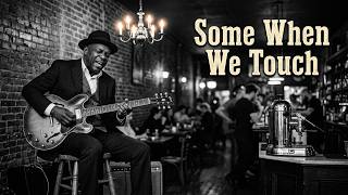 Download lagu Some When We Touch - Dan Hill  Romantic Blues Cover 70s 80s 90s EchoTone