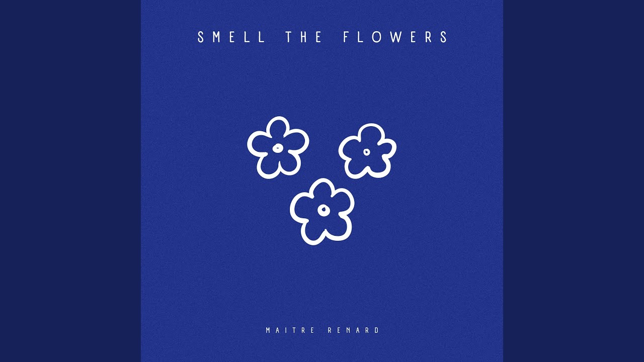 Smell The Flowers YouTube