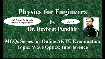 MCQs Series of Physics for Online AKTU Examination 2021 Unit 4 Wave Optics: Interference Part 1