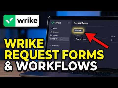 How to setup Wrike request forms and intake workflows - Step By Step