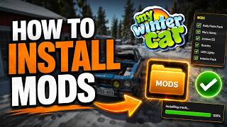 My Winter Car: How To Install Mods - Easy Guide