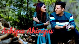 Video thumbnail of "Achikpa Ahingsu | TANGGOI | Sorri Senjam ft' Chitra | Official Movie Song Release"