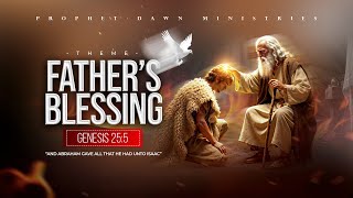 THE FATHER'S BLESSING.