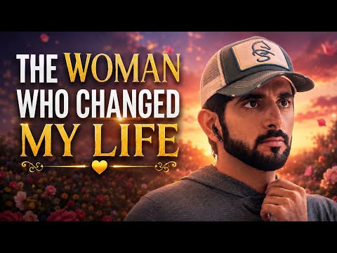THE WOMAN WHO CHANGED MY LIFE | Hamdan bin Mohammed Al Maktoum | Fazza Poetry | Faz3