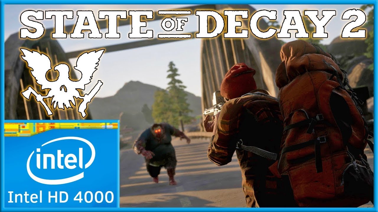 State of Decay 2 (2018) | Low End PC | Intel HD 4000 | - YouTube