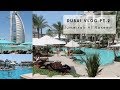 DUBAI VLOG PT 2 | JUMEIRAH AL NASEEM