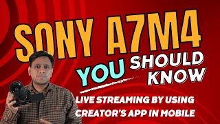 SONY A7M4 Camera, how to do live Streaming by Using Sony Creator's App in Mobile Wire Lessly. screenshot 4