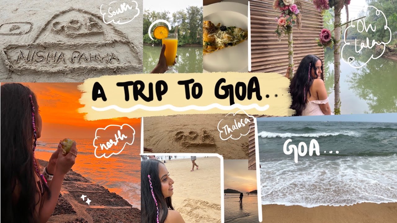 a-trip-to-goa-south-goa-and-north-goa-youtube