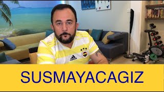 Susmayacagiz..