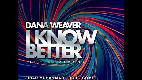 Dana Weaver - I know better (Jihad Muhammad Bang T...