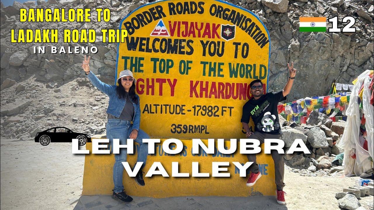Leh to Nubra Valley | Conquering the Mighty Khardung La | Bangalore to Ladakh Road Trip 2025 🚙
