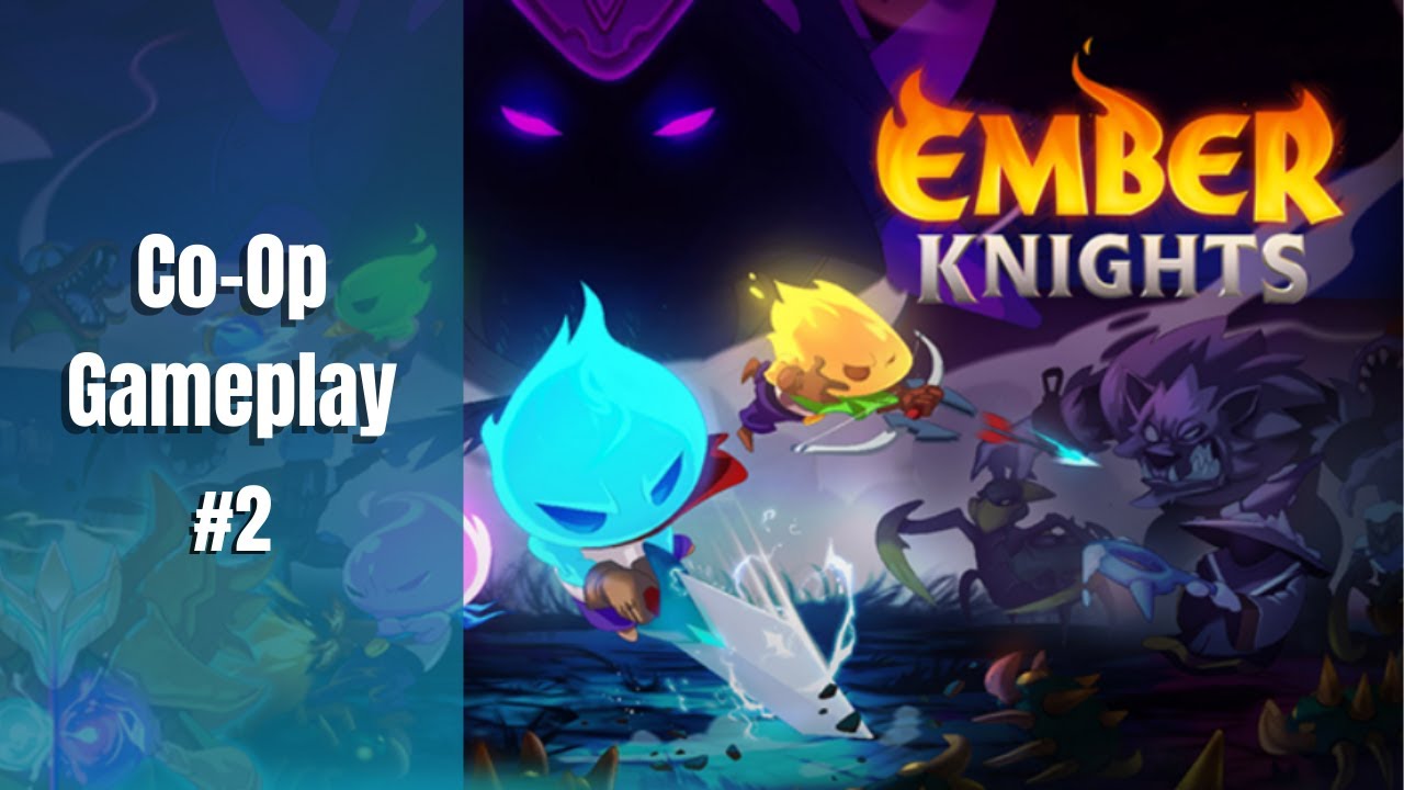 Ember Knights Co Op Gameplay #2 - YouTube