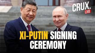 XI-PUTIN SUMMIT LIVE | China, Russia Presidents Sign Agreements, Issue Joint Statement