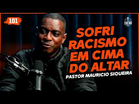 MAURÍCIO SIQUEIRA REVELA SEGREDOS QUE NINGUÉM ESPERAVA - Trendcast #101