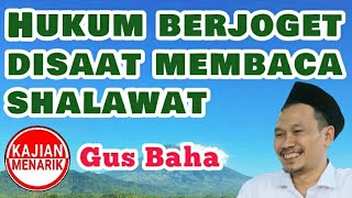 Gus Baha: Swaying While Reciting Shalawat