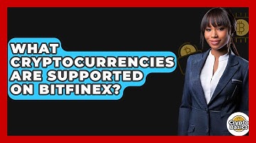 What Cryptocurrencies Are Supported On Bitfinex? - CryptoBasics360.com